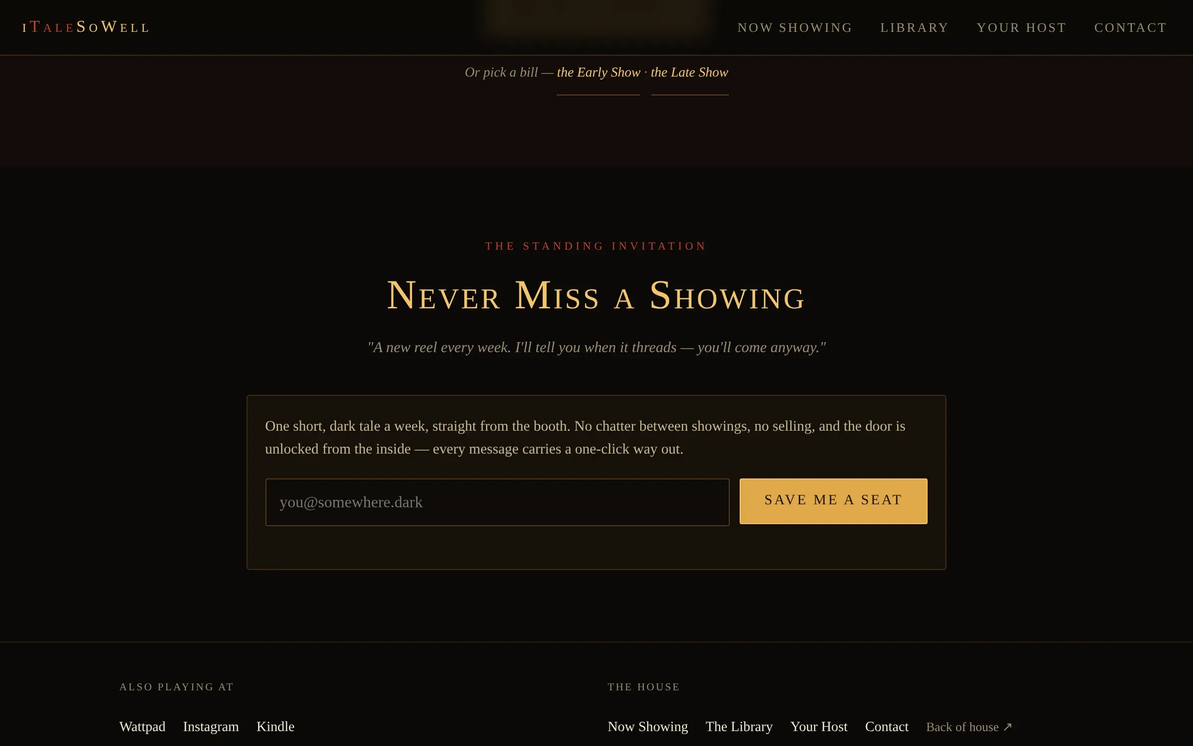 The Never Miss a Showing section: a single email field promising one short tale a week, with a one-click way out